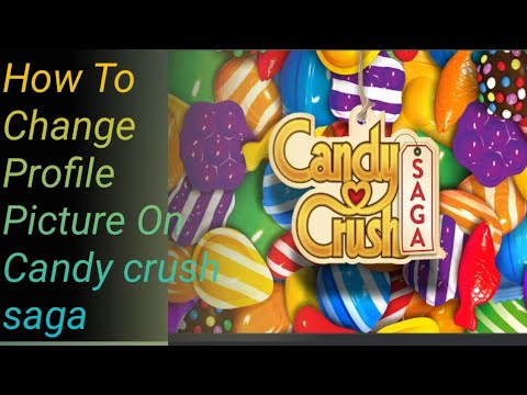 How To Change Profile Picture On Candy crush । Candy Crush Saga Ka Profile Picture Kaise Change Kare backdrop