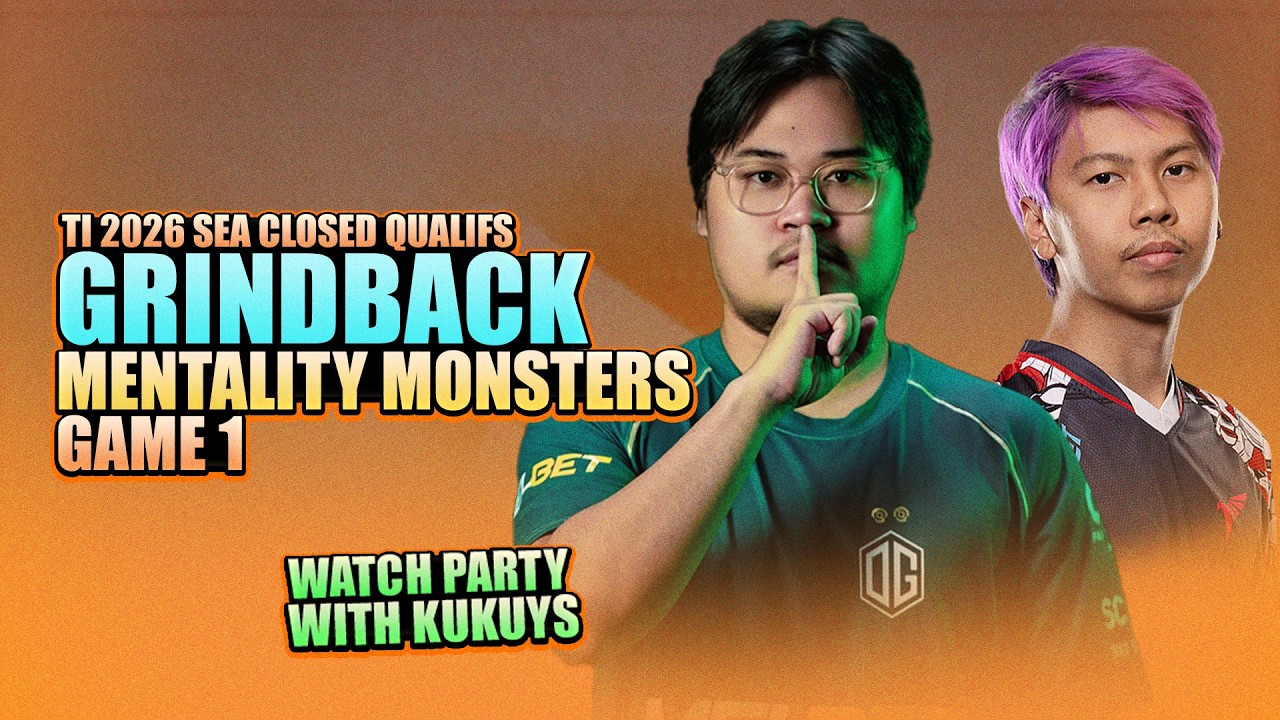 GRINDBACK vs MENTALITY MONSTERS GAME 1 - WATCH PARTY WITH KUKUYS - TI 2026 SEA Closed Qualifs