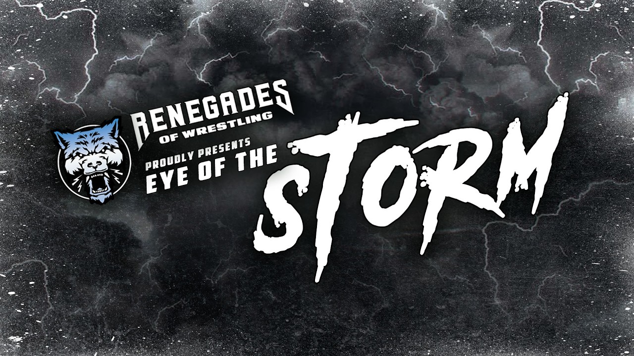 Renegades of Wrestling - Eye of the Storm 2026 || FULL EVENT || background