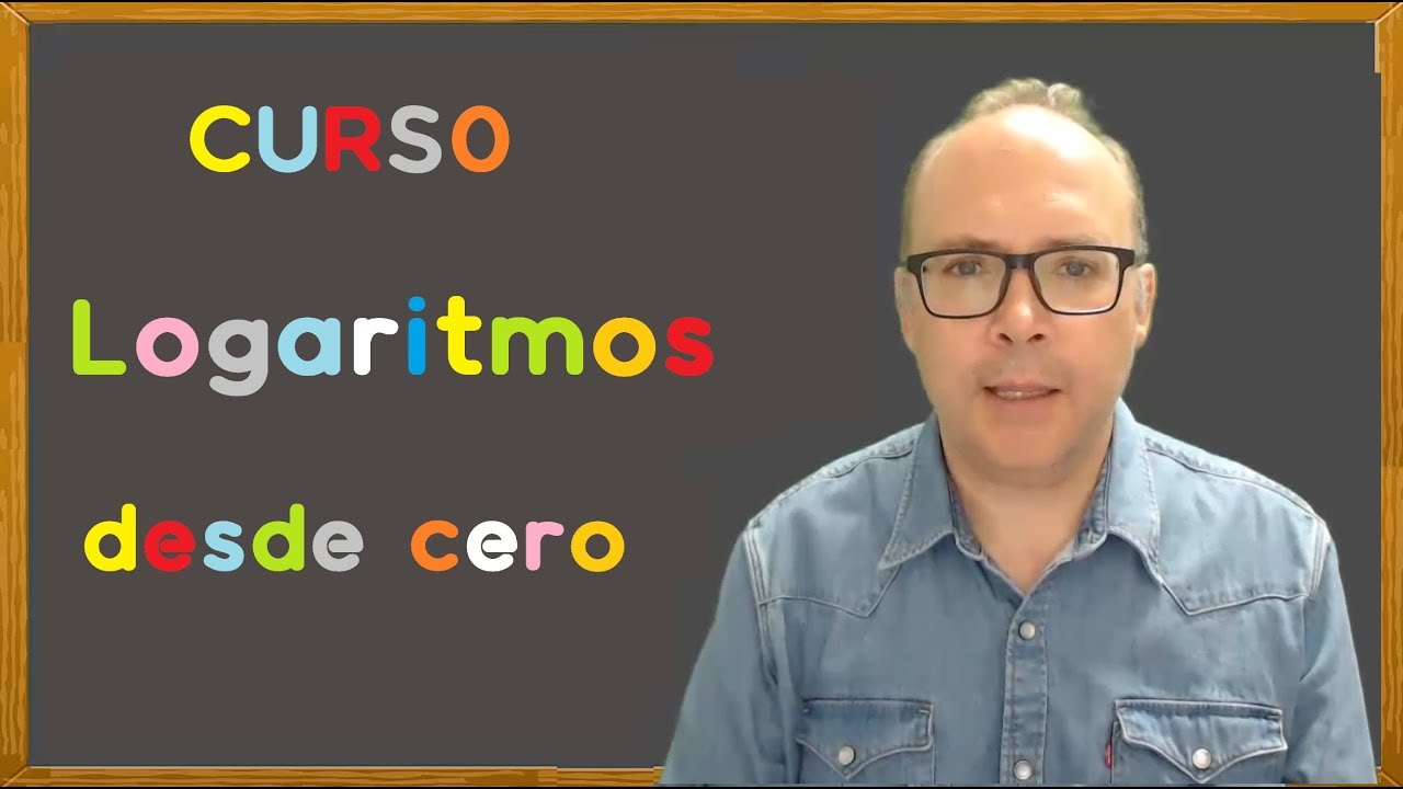 Curso de logaritmos desde cero