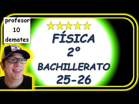 😎 FÍSICA 2º BACHILLERATO CURSO 25-26 🔝