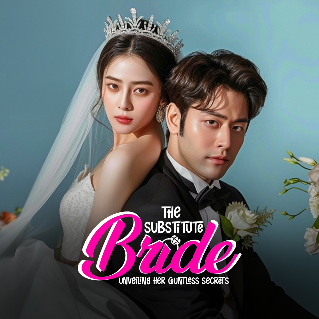 The Substitute Bride: Unveiling Her Secrets poster