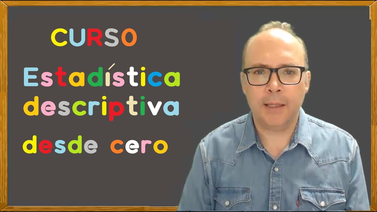 Curso de Estadística Descriptiva desde cero