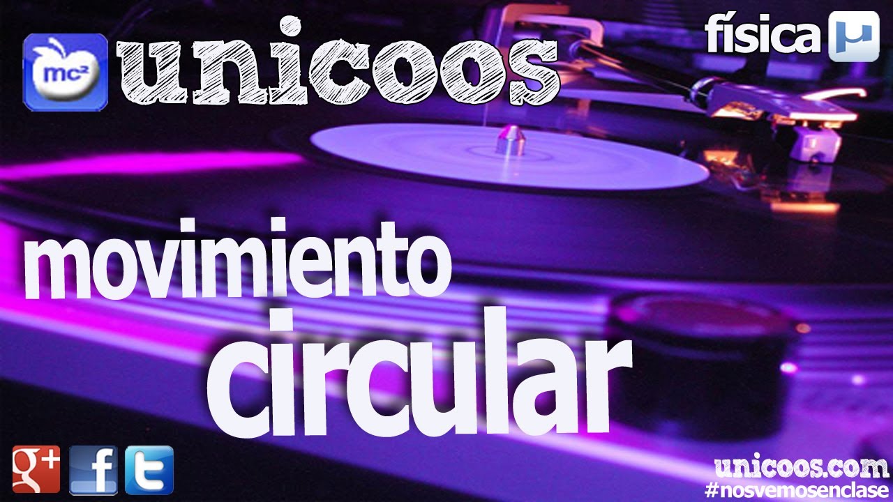 Movimiento circular - FISICA