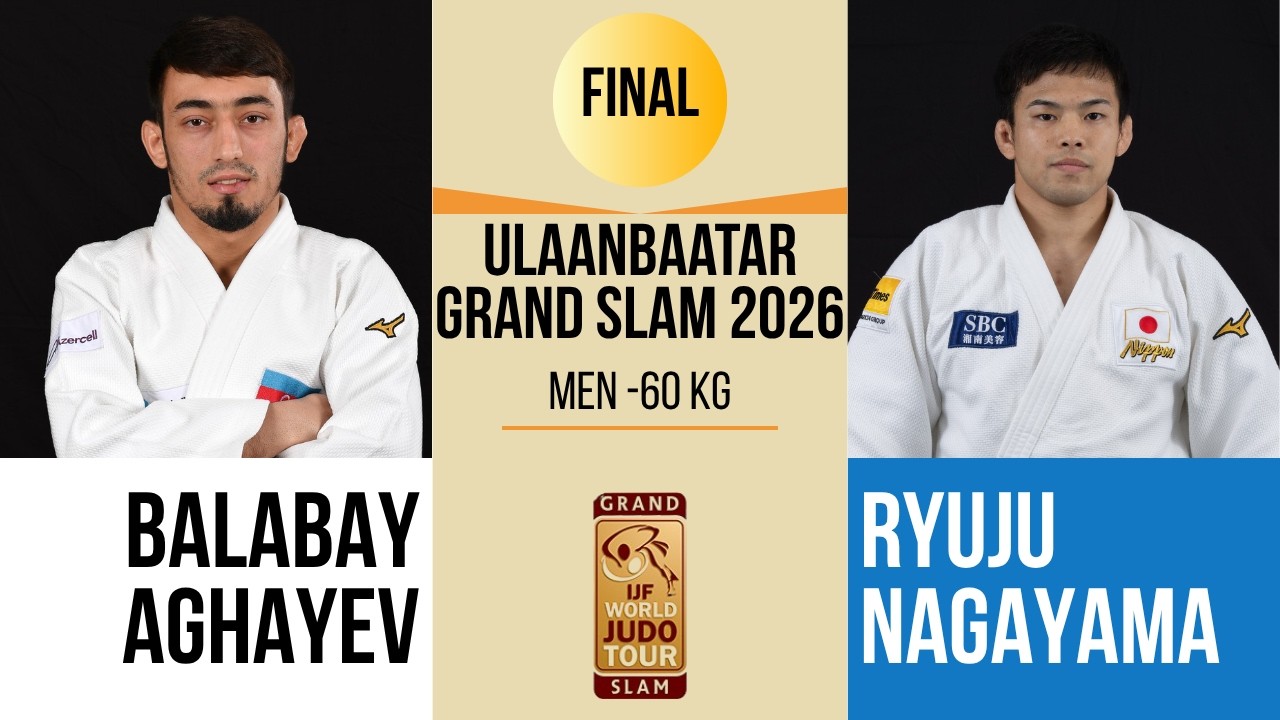 Balabay AGHAYEV VS Ryuju NAGAYAMA | Ulaanbaatar Grand Slam 2026 | GOLD -60 kg