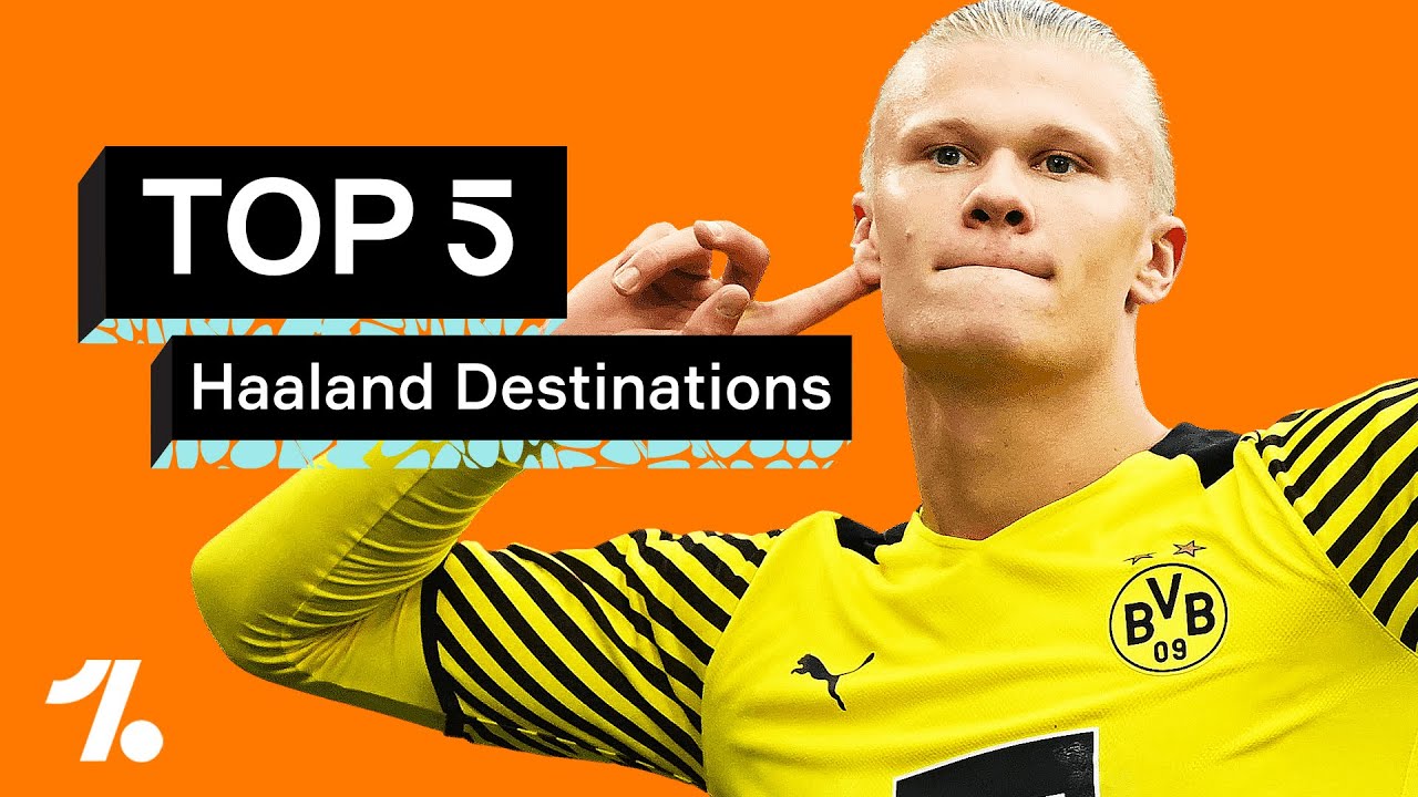 Where Erling Haaland will be playing next season! (Top 5 RANKED!)