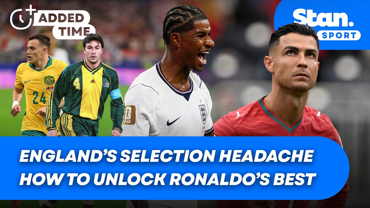Portugal's Ronaldo problem, England's best XI? The greatest Paul Okon? | Added Time World Cup EP7