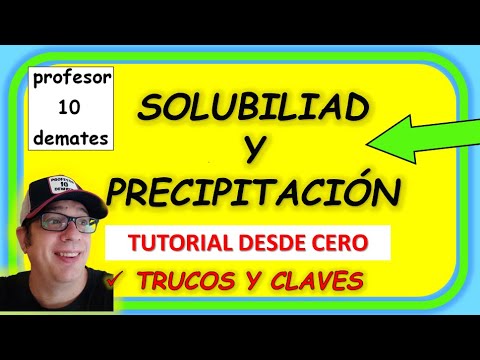 Solubilidad y precipitación TRUCOS y ejercicios