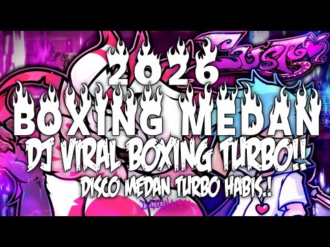 DJ BOXING MEDAN FULL BASS 2026 !! DJ BOXING MEDAN VIRAL TIKTOK REMIX JUNGLE DUTCH TURBO