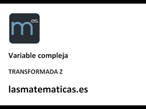 Variable compleja - Transformada Z
