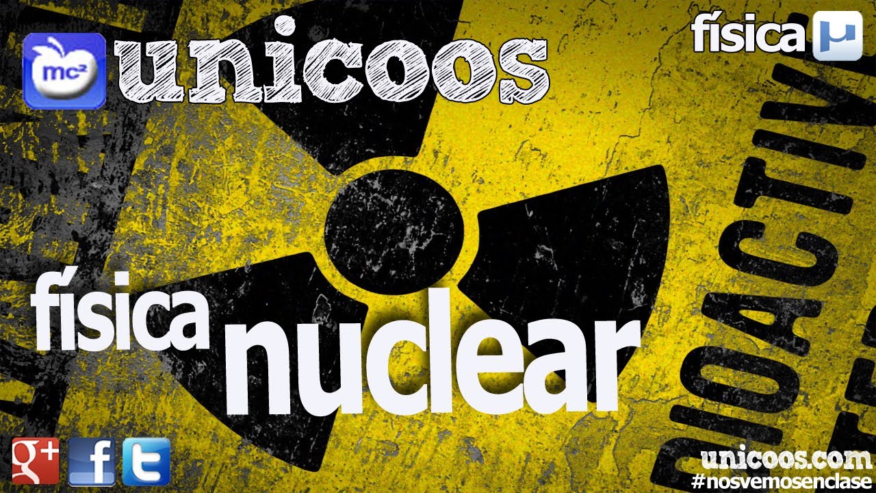 Física Nuclear - FISICA