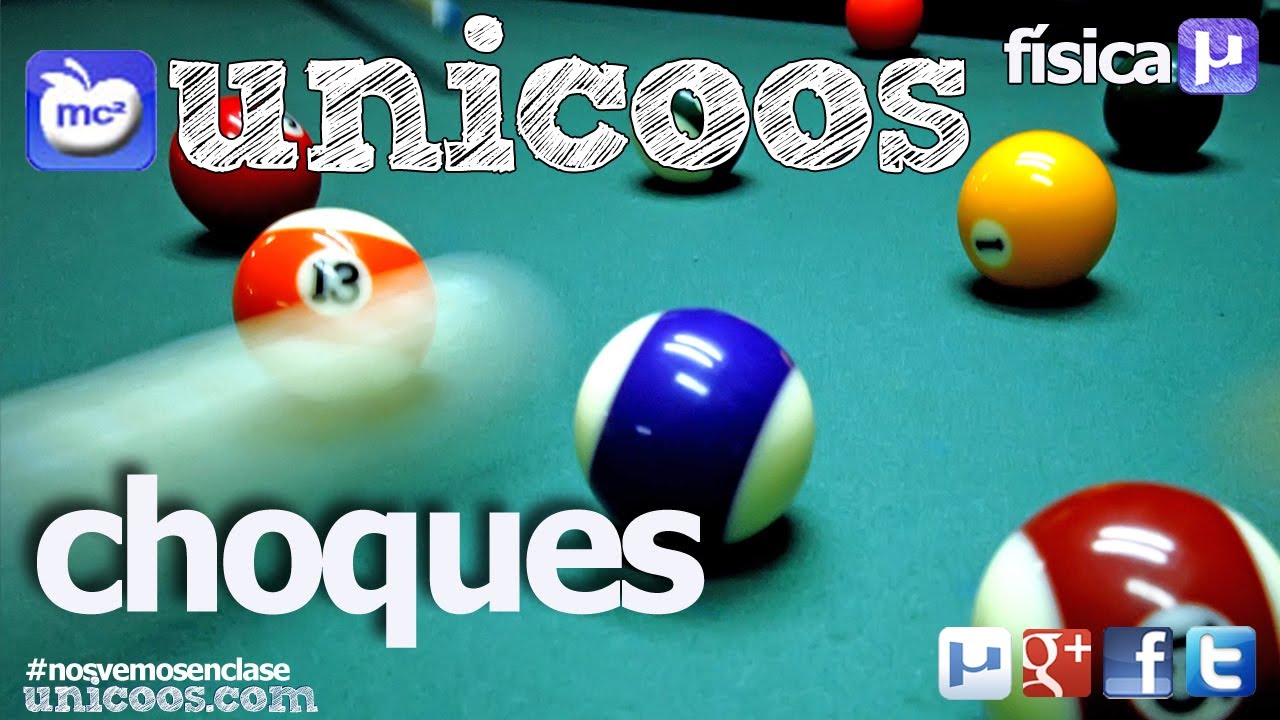 Choques y colisiones - FISICA