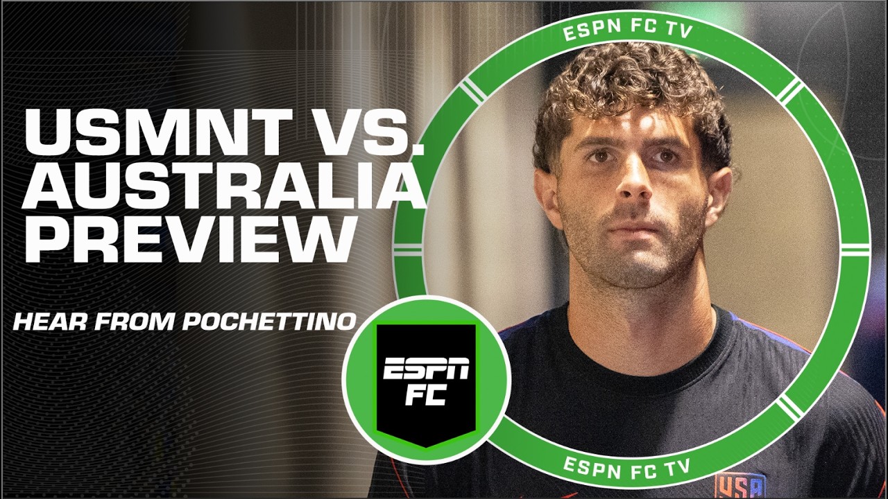 BEEF between USMNT and Australia?! ESPN FC describes ‘the reality’