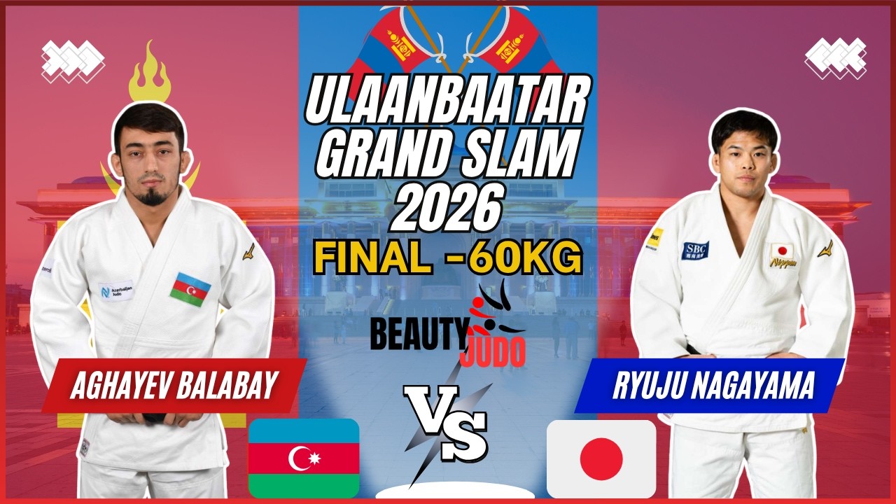 π Final -60Kg | Balabay AGHAYEV (AZE) vs Ryuju NAGAYAMA (JPN) | Ulaanbaatar Grand Slam 2026 π background