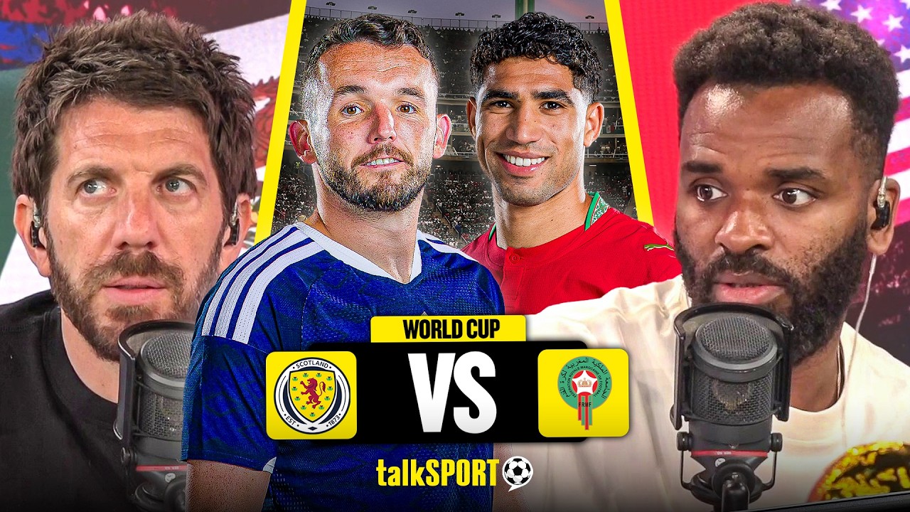 "PRESSURE'S ON MOROCCO!" talkSPORT Preview Scotland's CRUCIAL World Cup Clash vs Morocco! background