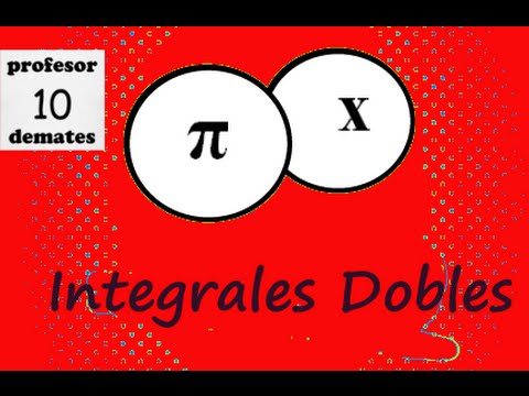 Integrales dobles , triples , múltiples