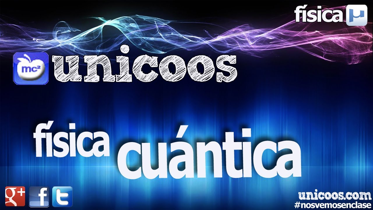 Física Cuántica - FISICA