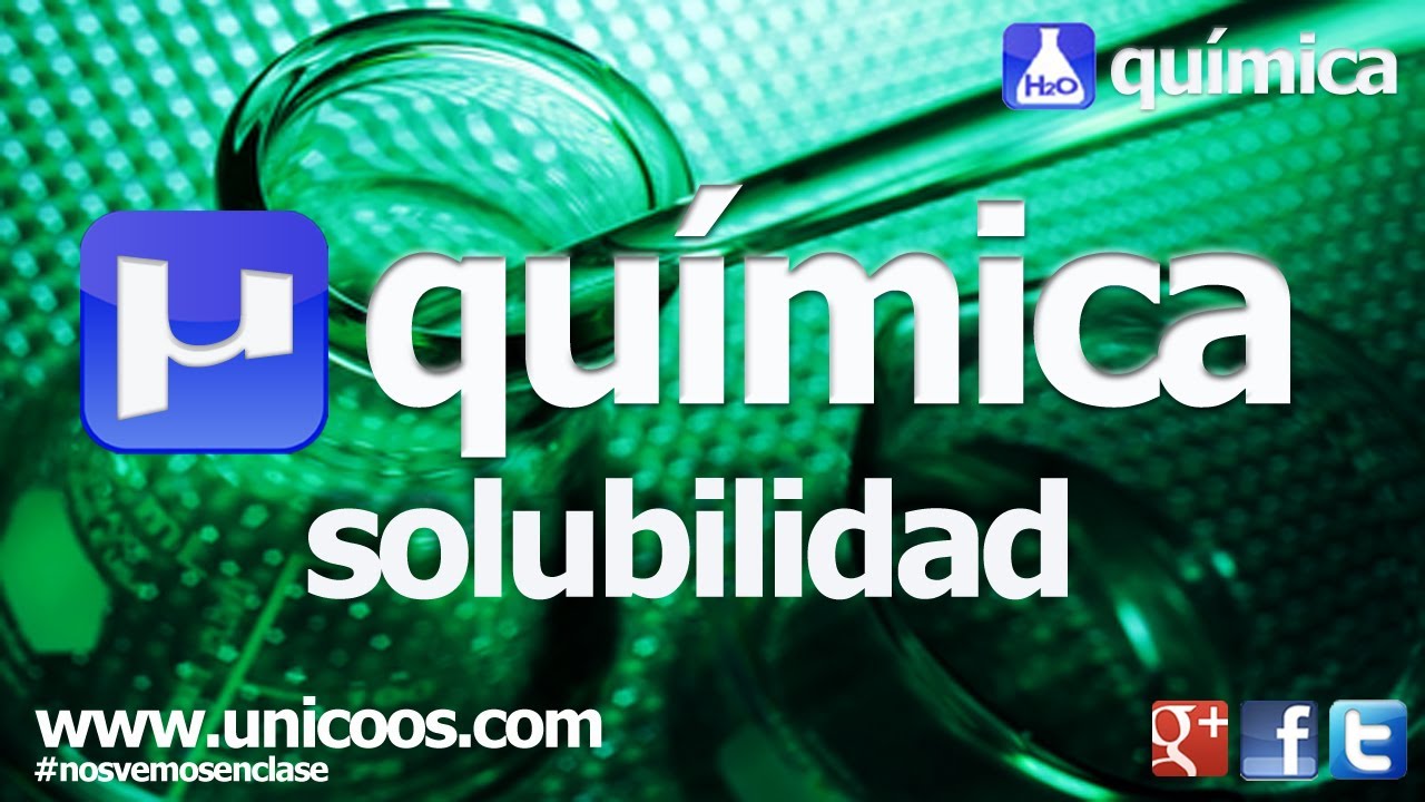 Solubilidad - QUIMICA