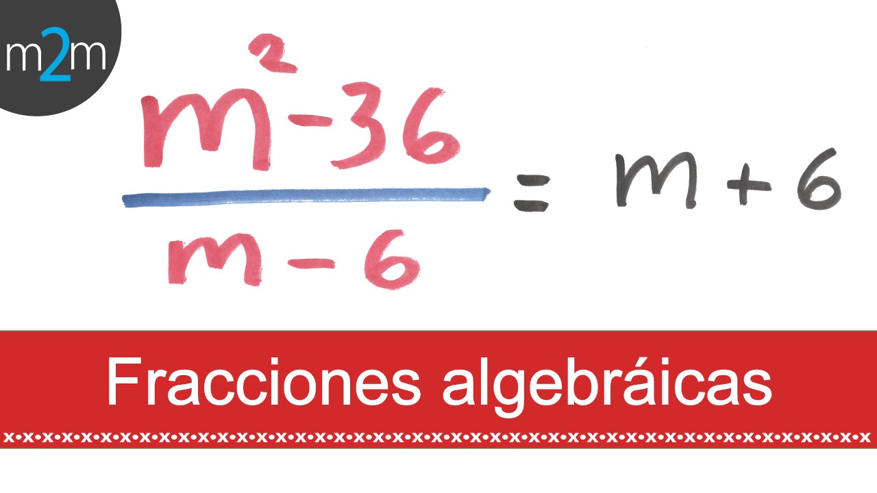 Álgebra │ 7. Fracciones algebraicas