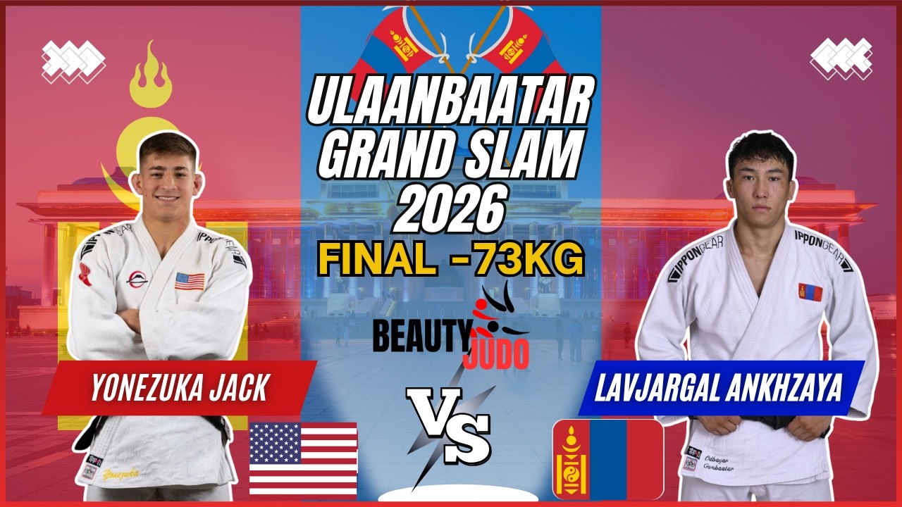 đ Final -73Kg | Jack YONEZUKA (USA) vs Ankhzaya LAVJARGAL (MGL) | Ulaanbaatar Grand Slam 2026 đ