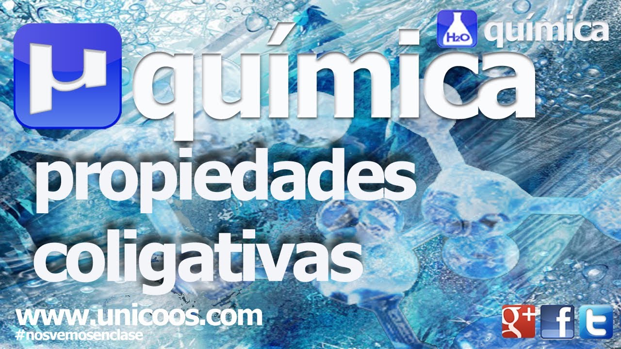 Propiedades Coligativas - QUIMICA