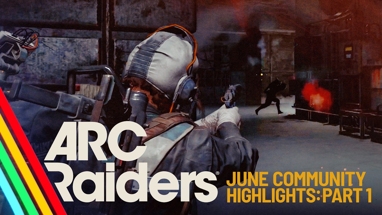 June Community Highlights | ARC Raiders