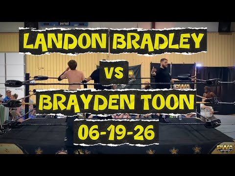 PWA Wrestling: Landon Bradley vs Brayden Toon 06-19-26