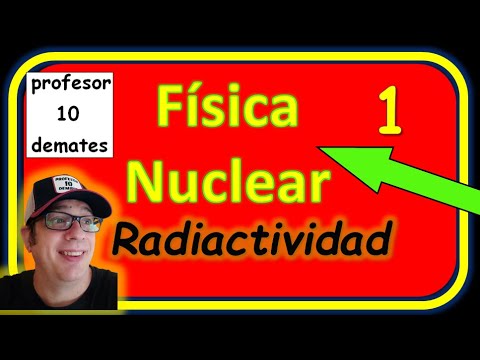 FÍSICA NUCLEAR RADIACTIVIAD 🔝 ejercicios resueltos ✔️ Tutorial ( 2 bachillerato universidad )