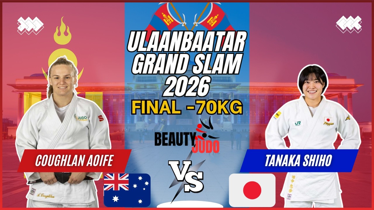 🏆 Final -70Kg | Aoife COUGHLAN (AUS) vs Shiho TANAKA (JPN) | Ulaanbaatar Grand Slam 2026 🏆