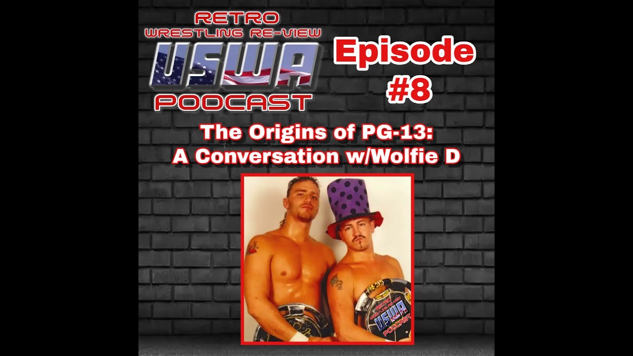 Retro Wrestling Re-View USWA Podcast – Ep. 8 | The Origins of PG-13: A Conversation w/Wolfie D