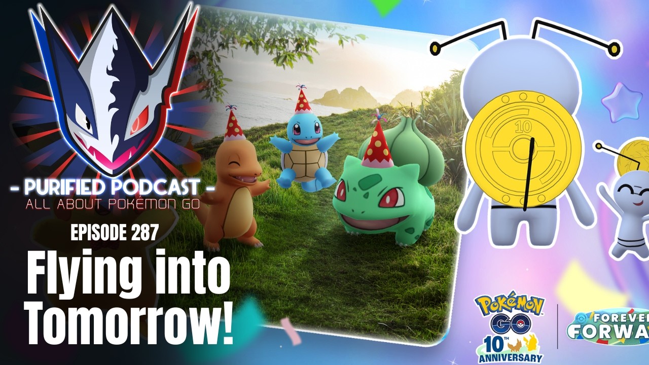 The Purified Podcast (Pokémon GO Podcast) Ep. 287: Flying into Tomorrow!