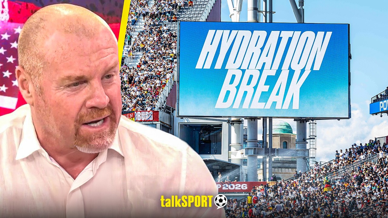 "MADNESS!" Sean Dyche WEIGHS IN on Hydration Breaks at the 2026 World Cup!