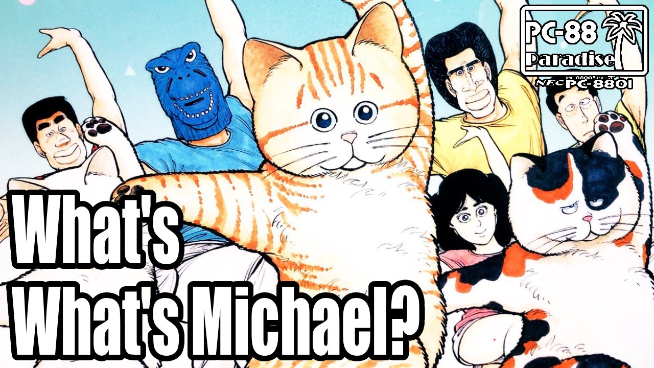 What's Michael? Is it a game based on an '80s cat anime? (PC-88 Paradise)