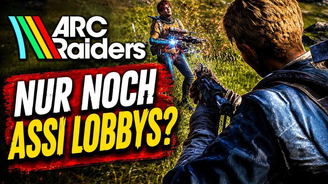 Warum ist ARC Raiders plötzlich so AGGRESSIV? - Wir landen nur in ASSI LOBBYS - ARC RAIDERS