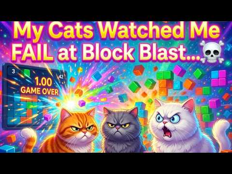 My Cats Watched Me FAIL at Block Blast... ЁЯШ╣ЁЯТА