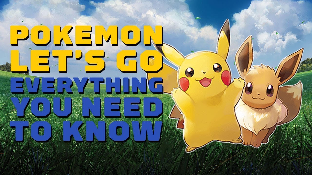 Pokemon Let's Go - Everything You Need to Know
