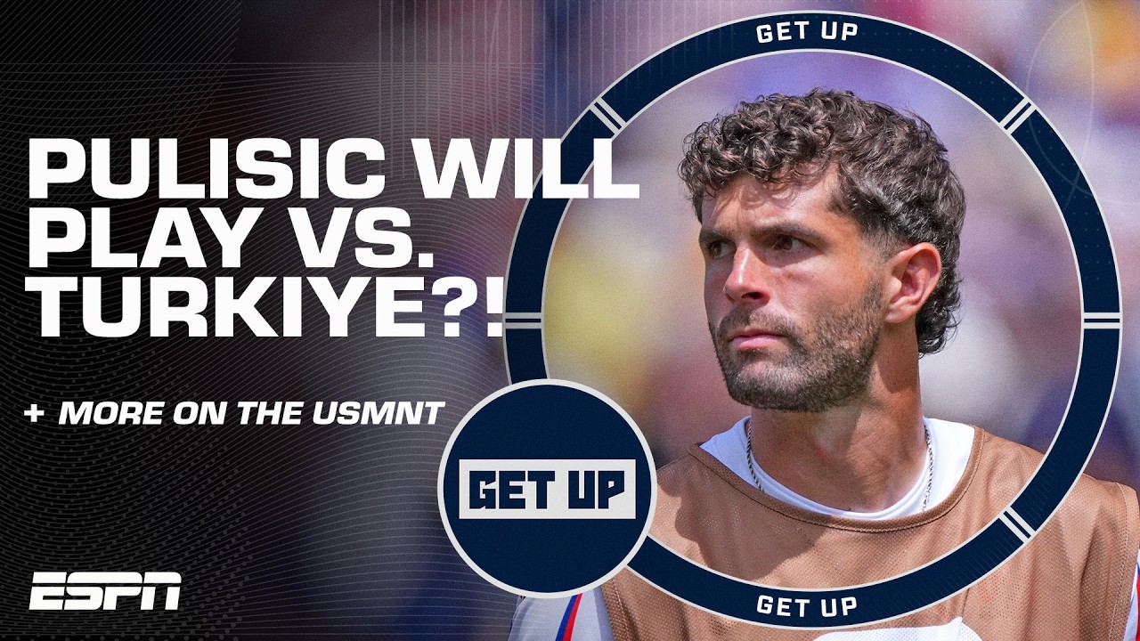 Will Christian Pulisic play in U.S. vs. Turkiye?! BWP says YES?! ๐ | Get Up