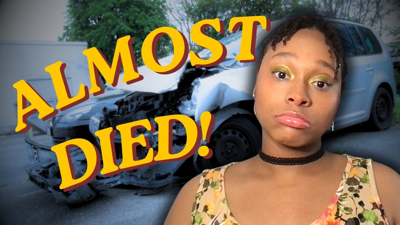 I Could've Died!
