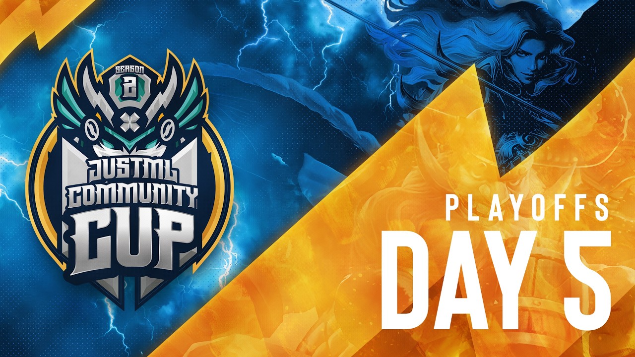 Just ML Community Cup S2 - Playoffs Day 5