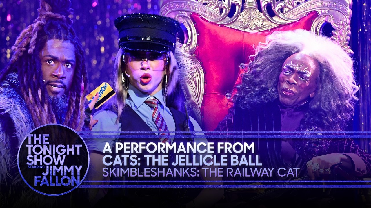 A Performance from CATS: The Jellicle Ball: Skimbleshanks: The Railway Cat | The Tonight Show
