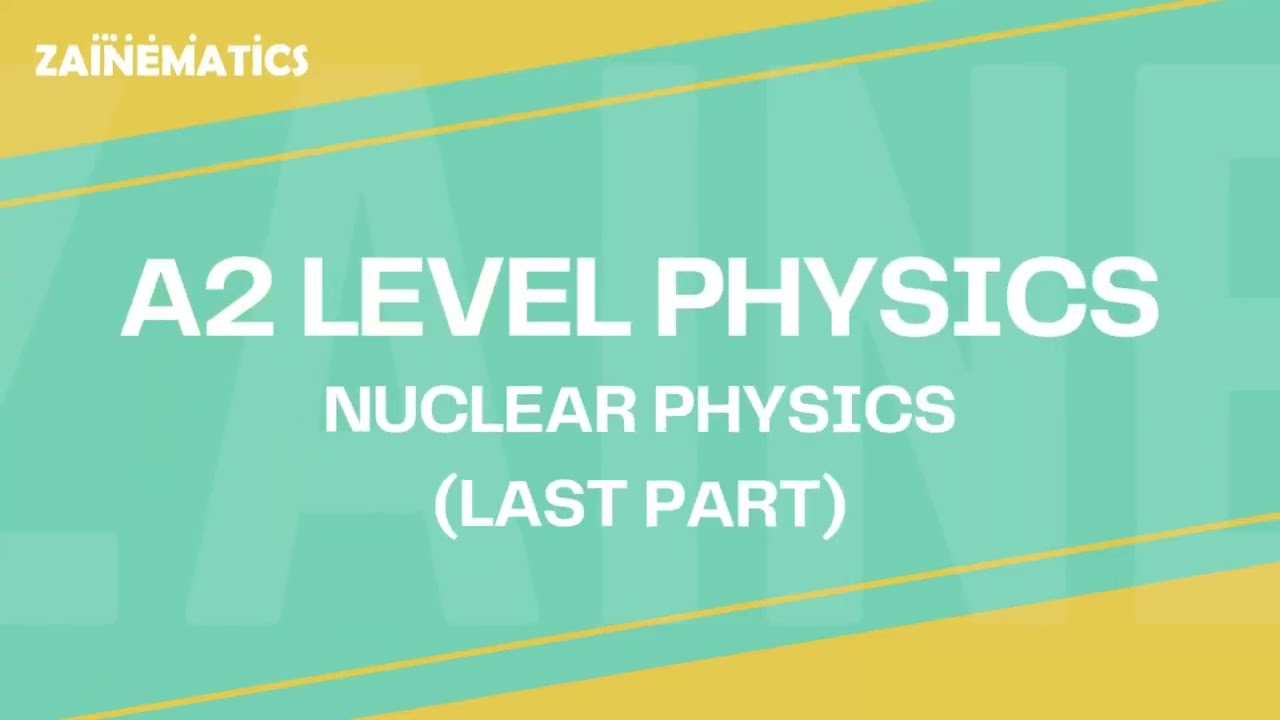 A2 Nuclear Physics