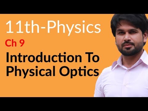 11th Class Physics Chapter 9 - 1st Year Physics Chapter 9 Physical Optics - FSc Part 1 Physics Chapter 9