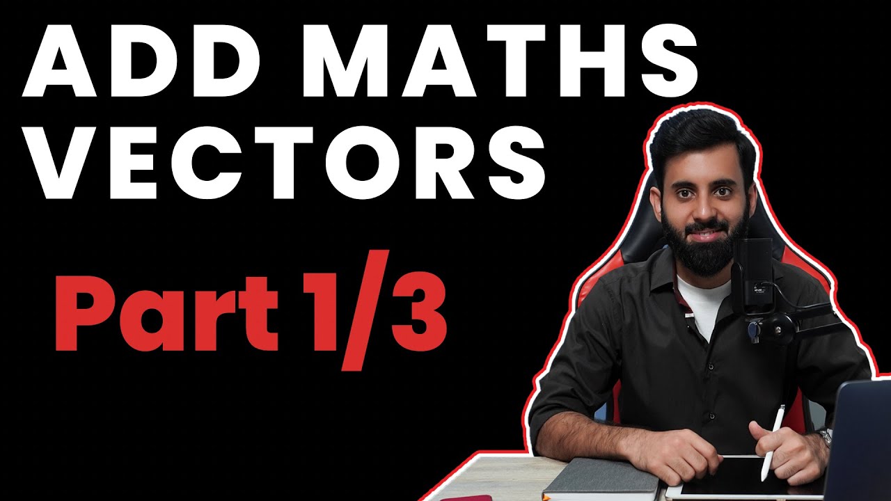 Vectors (Add Maths)