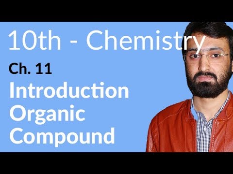 10th Class Chemistry Chapter 11 - Class 10 Chemistry Chapter 3 Organic Chemistry - Chemistry Class 10 Chapter 11