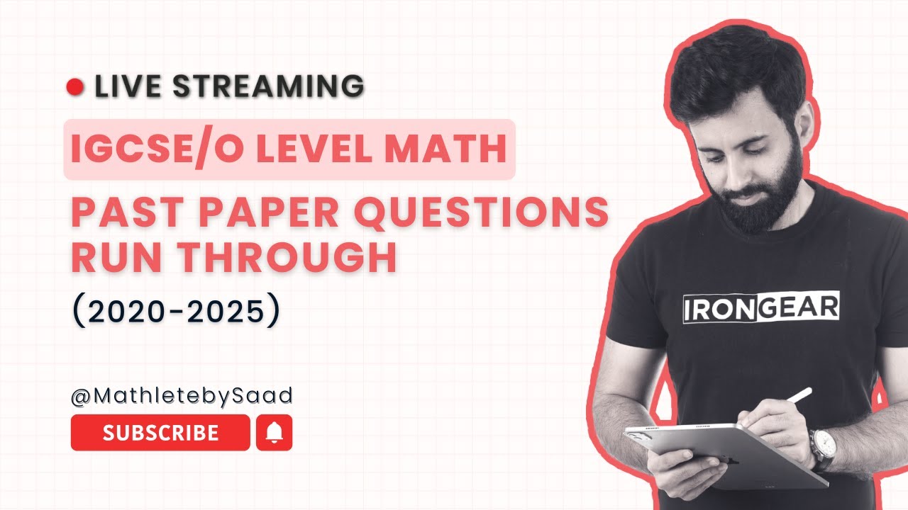 IGCSE/O Level Math - LIVESTREAMS 2024-2025
