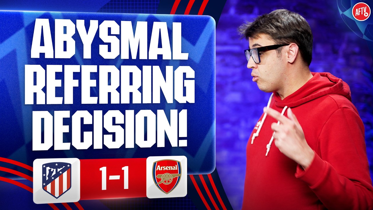 Abysmal Referring Decision…..Needs To Be Reprimanded (Adam Rant) | Atlético Madrid 1-1 Arsenal