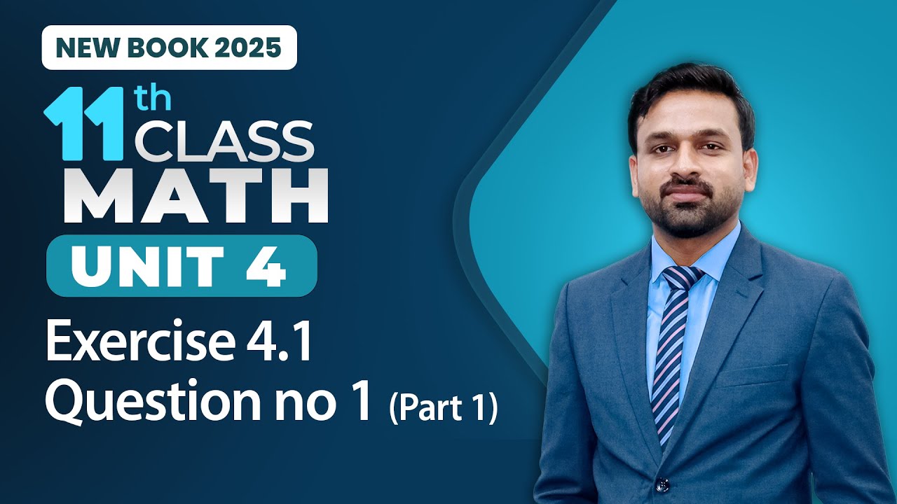 11th Class Math Unit 4 | 11th Class Math Exercise 4 Playlist - New Book 2025