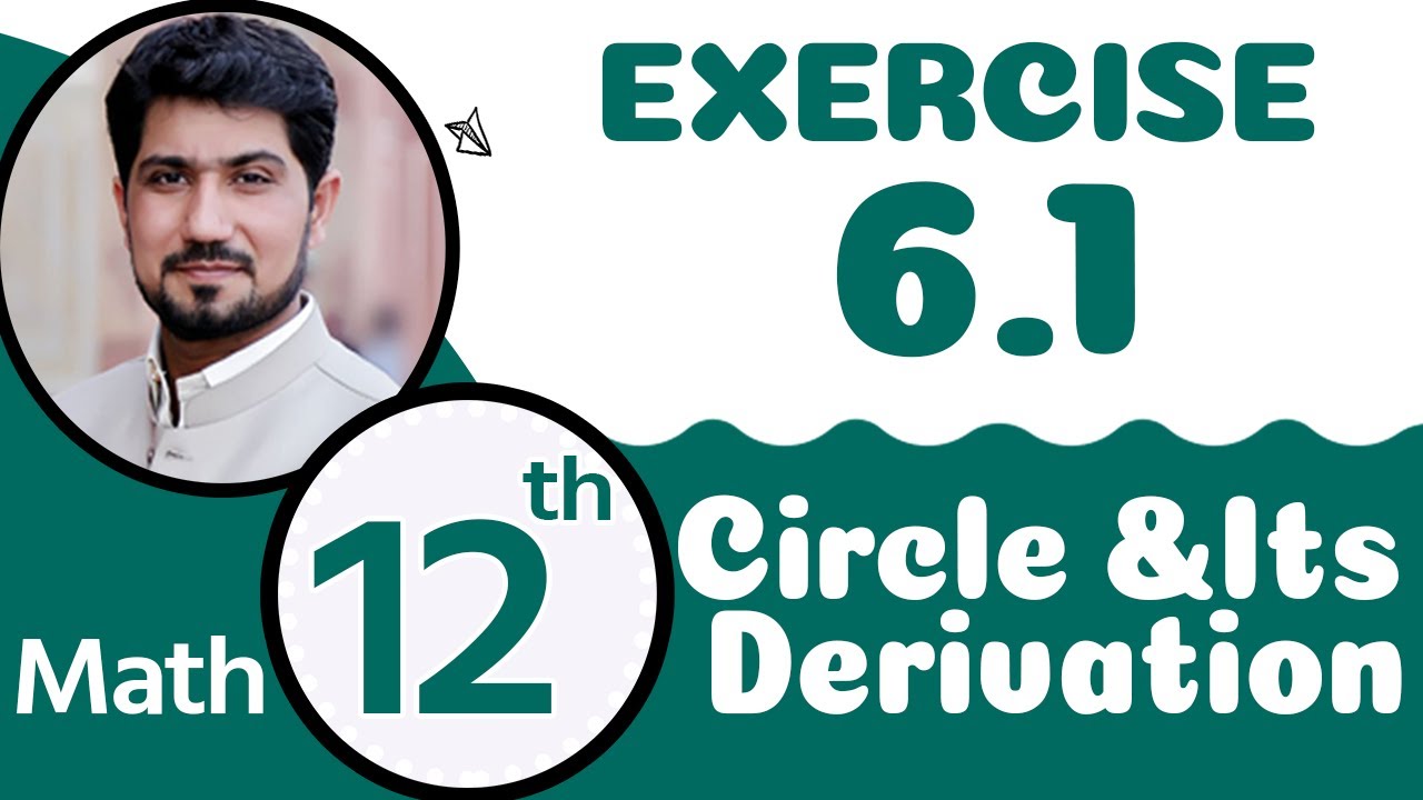 FSc Math Part 2 Chapter 6 | 12th Class Math Chapter 6 | Circle & Its Derivation | 2nd Year Math Chapter 6