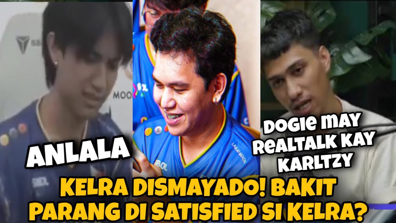 KELRA DISMAYADO DAHIL NABITIN SA LARO! DOGIE MAY REALTALK KAY KARLTZY!