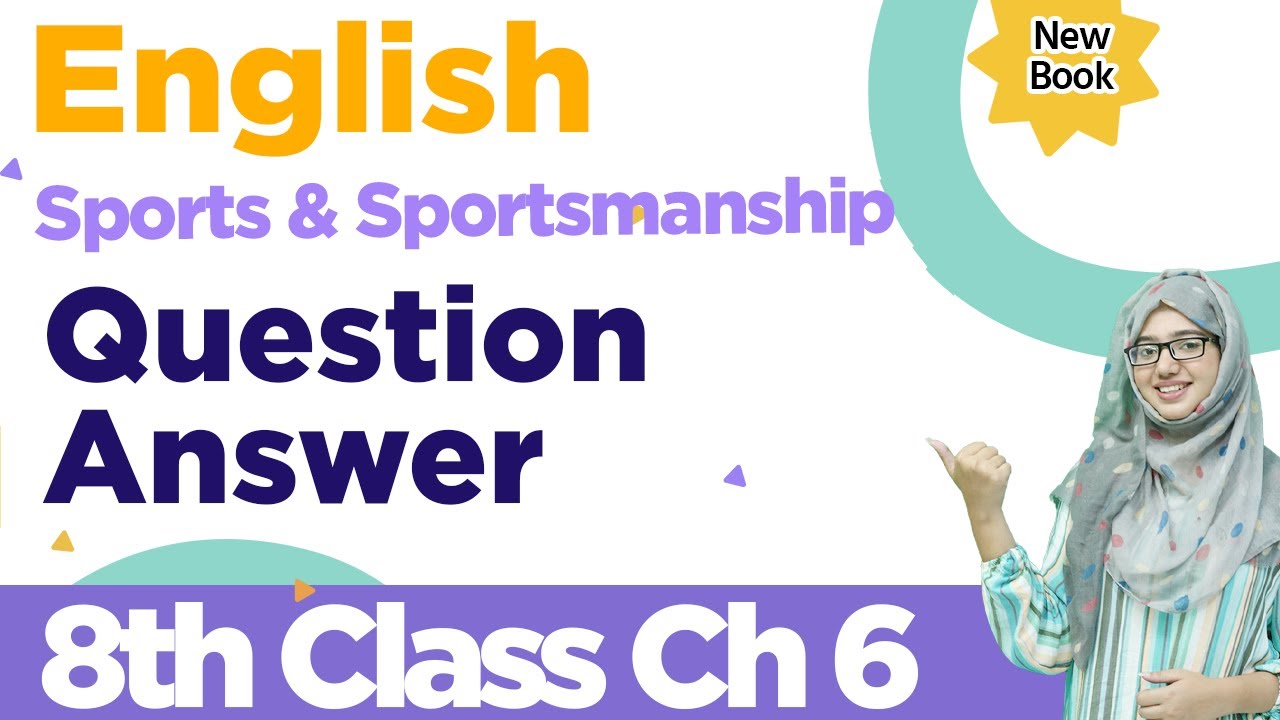 8th Class English Chapter 6 Sports And Sportsmanship - Class 8 English Chapter 6 Sports And Sportsmanship